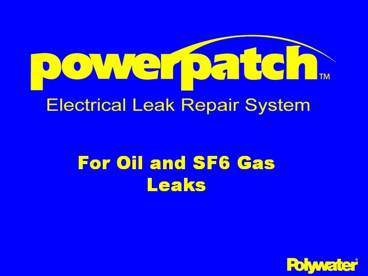 PowerPatch® is a new product from American Polywater for fixing oil leaks in transformers, electrical equipment and PILC splices. PowerPatch® provides a fast but permanent field repair for electrical oil leaks.