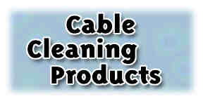Cable Cleaning Products