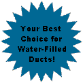 Your best choice for pulling cables in water-filled ducts.