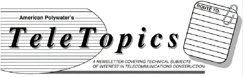 TeleTopics -- Newsletter for Communications Engineers and Contractors on Fiber Optic Cable Lubrication During Installation in Conduit.